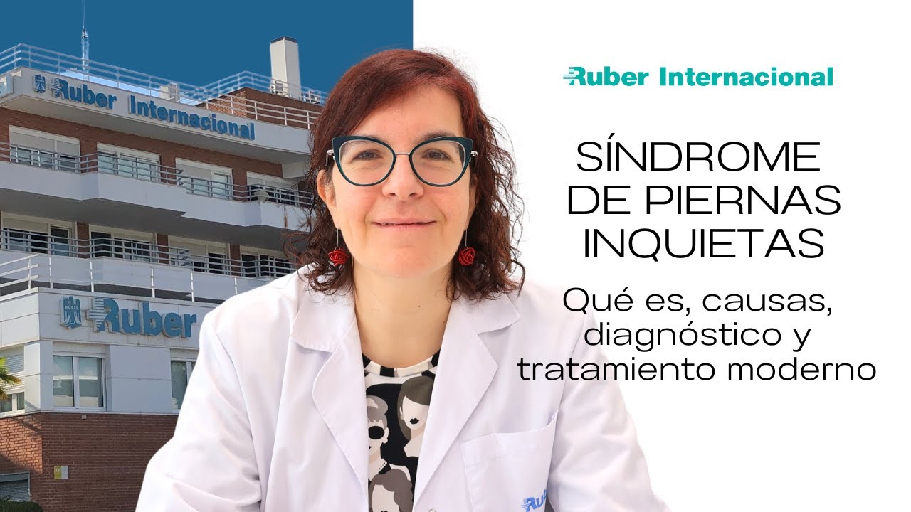 Síndrome de Piernas Inquietas: Qué es, causas, diagnóstico y tratamiento moderno.