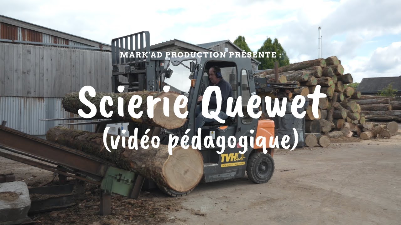 MARK'AD Production - Scierie Quewet - Vidéo pédagogique
