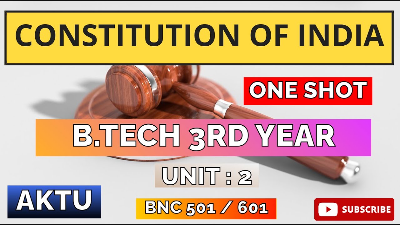 Constitution of India (COI) Unit :-2 One Shot Video Full Explanation AKTU BNC501/601 B.Tech 3rd Year