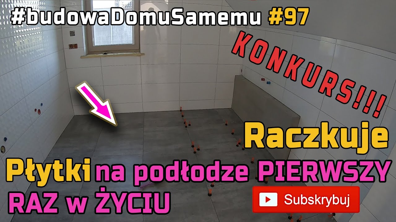 Jak położyłem płytki na podłodze PIERWSZY RAZ w życiu? Raczkuje. KONKURS. Budowa domu samemu #97