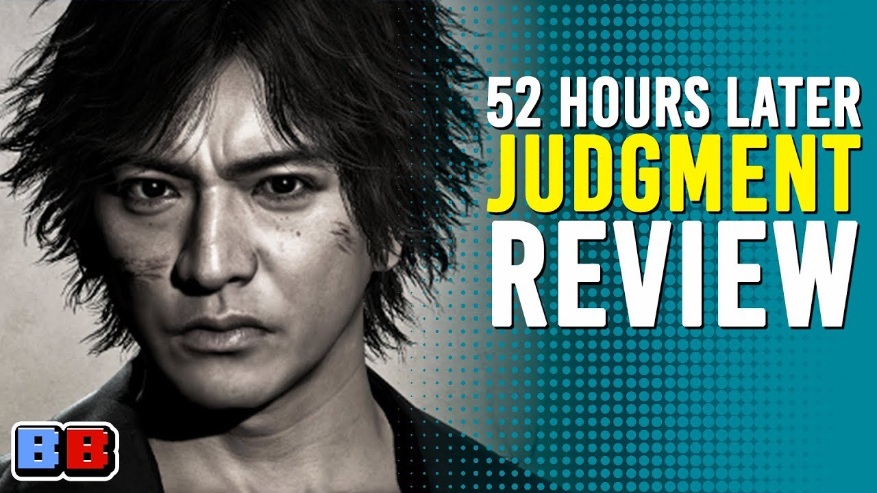 Judgment Review | 52 Hours Later | Backlog Battle
