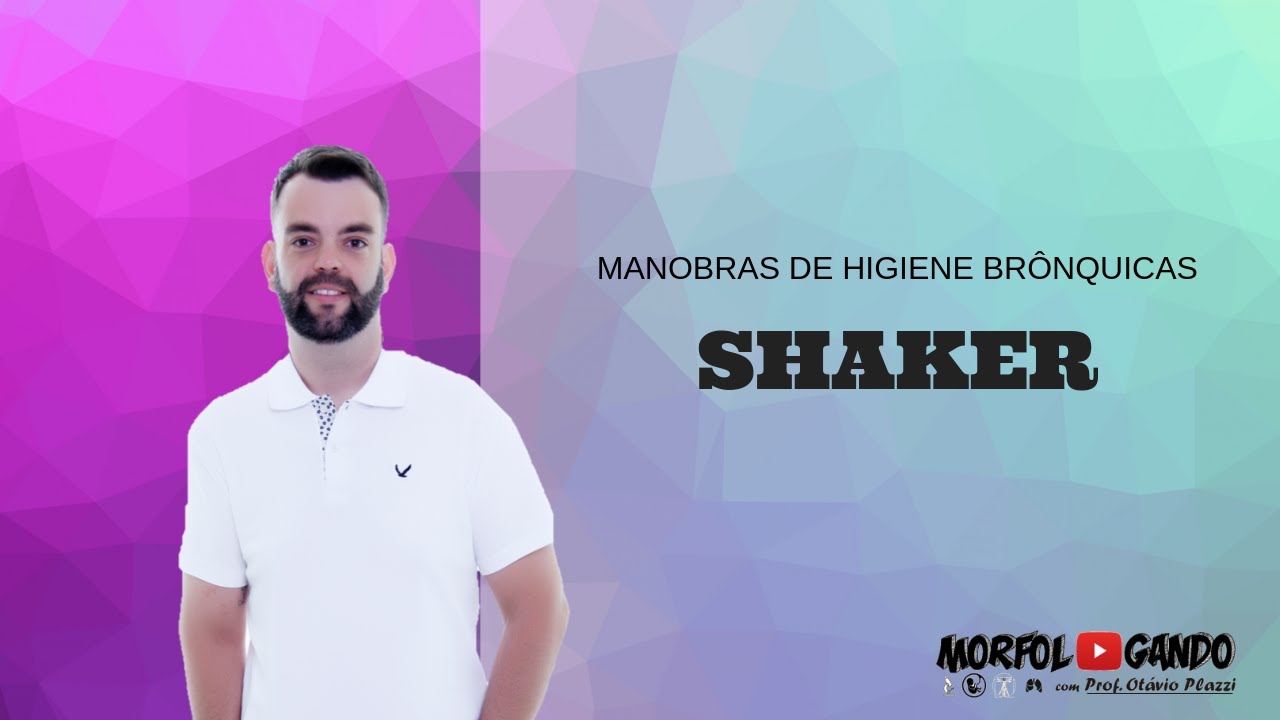 Manobra de Higiene Brônquica: Shaker (técnica)