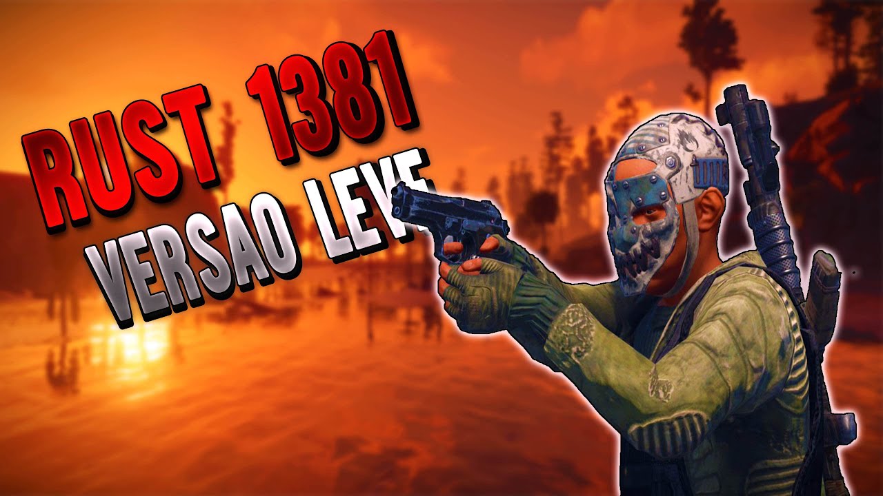 Rust 1381 - Versao Leve Para Pc Fraco (Server Novo)