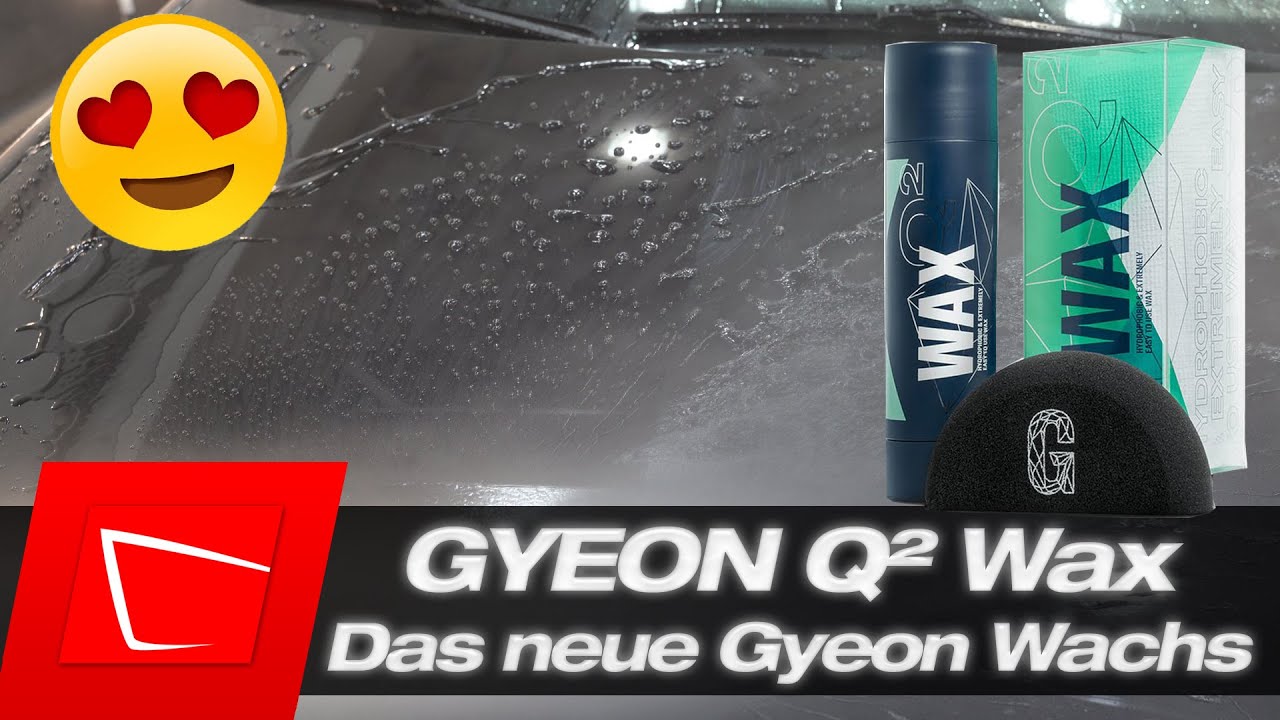 GYEON Q² Wax im Test - Anleitung - Keine SchlierenTop Verarbeitung und starke Leistung