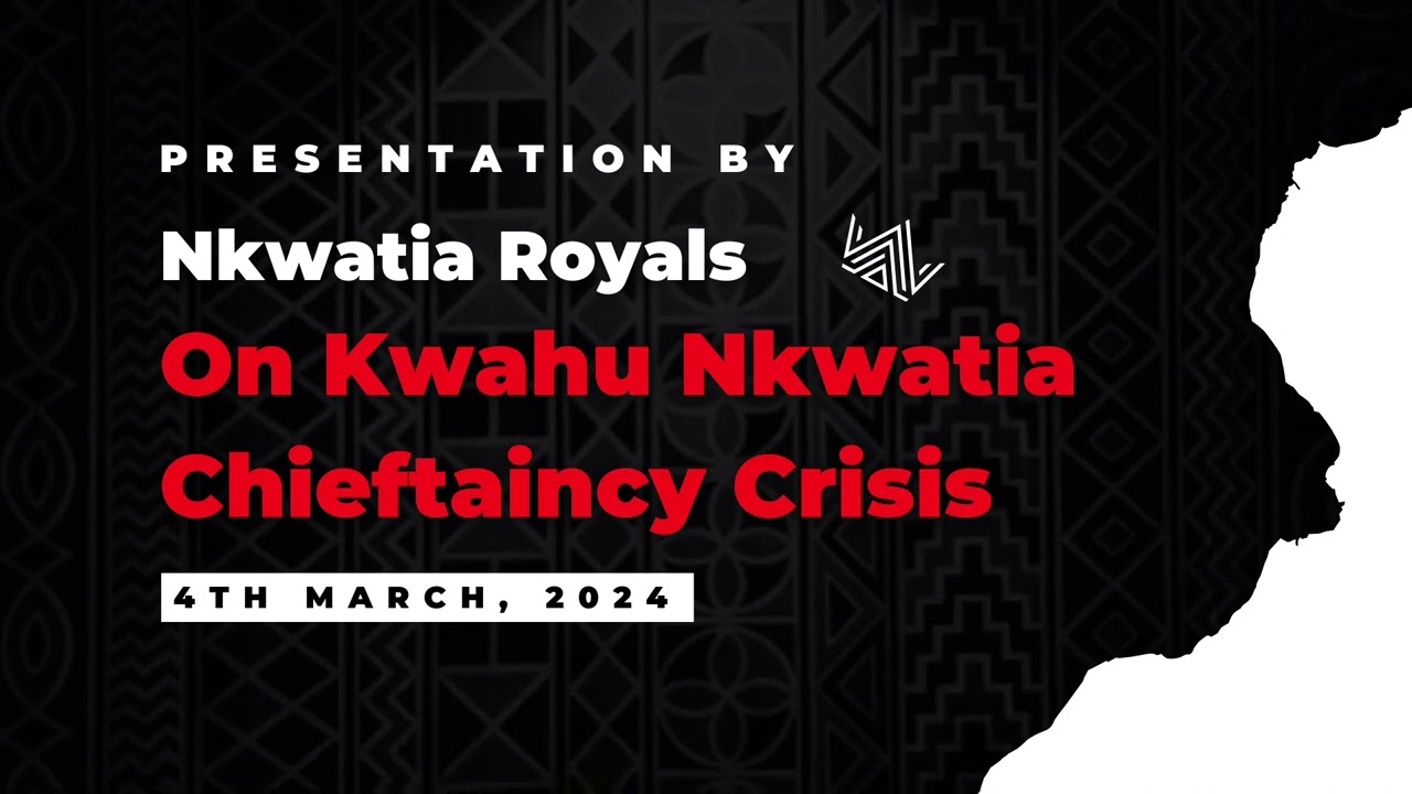 Kwahu-Nkwatia Chieftaincy Crisis - A Presentation by Nkwatia Royals