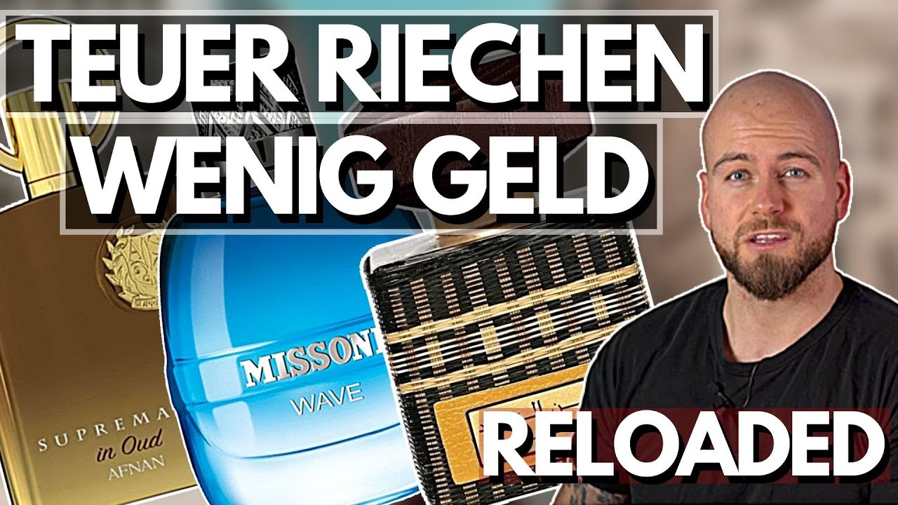 Teuer riechen für wenig Geld reloaded | Hochwertige und günstige Parfums