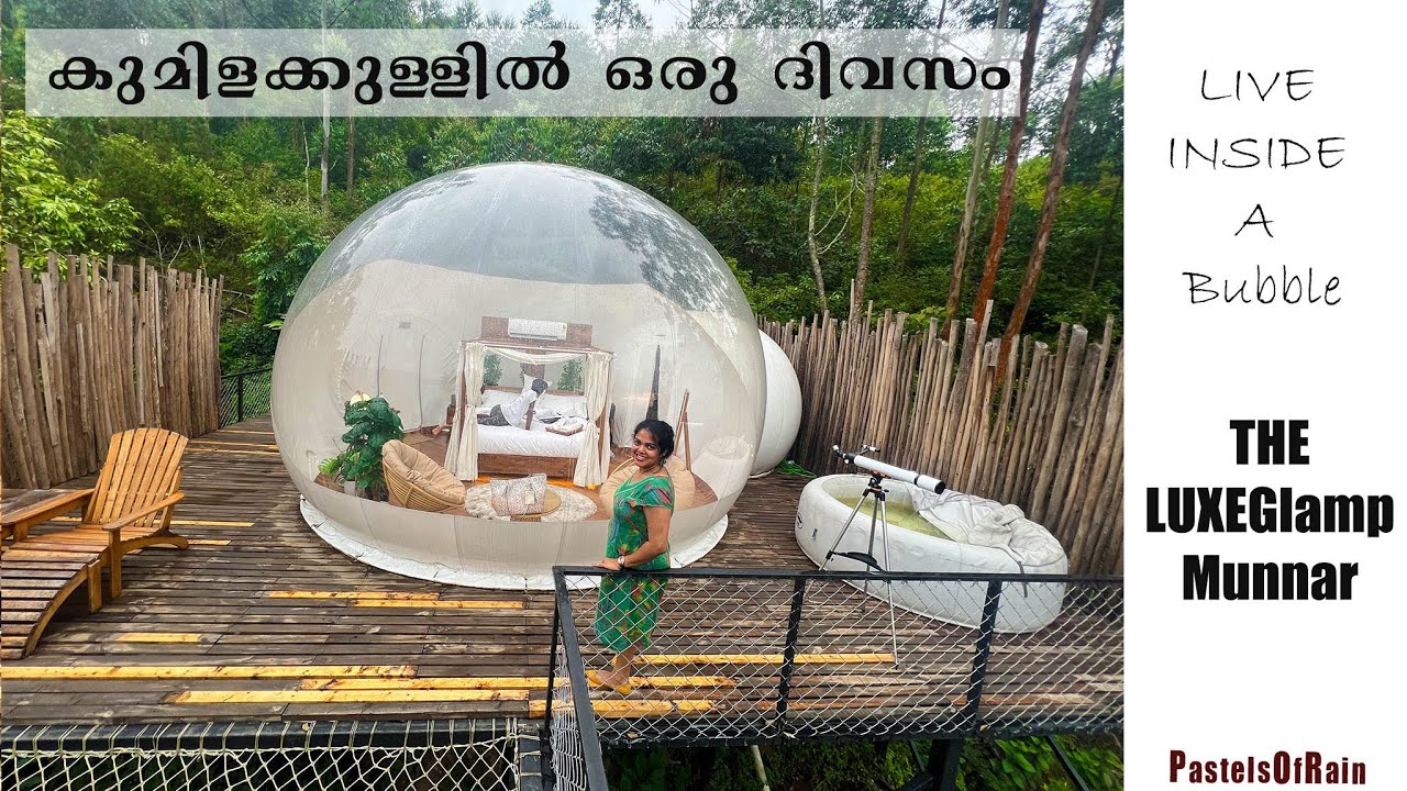 LIVE in a BUBBLE at Munnar, Kerala | Indias first Bubble hotel - LUXEGlamp