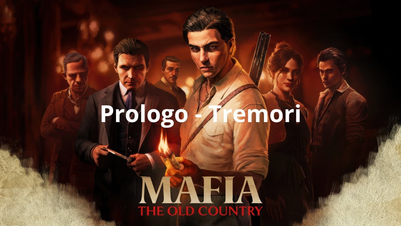 Prologo - Tremori - Mafia: Terra Madre