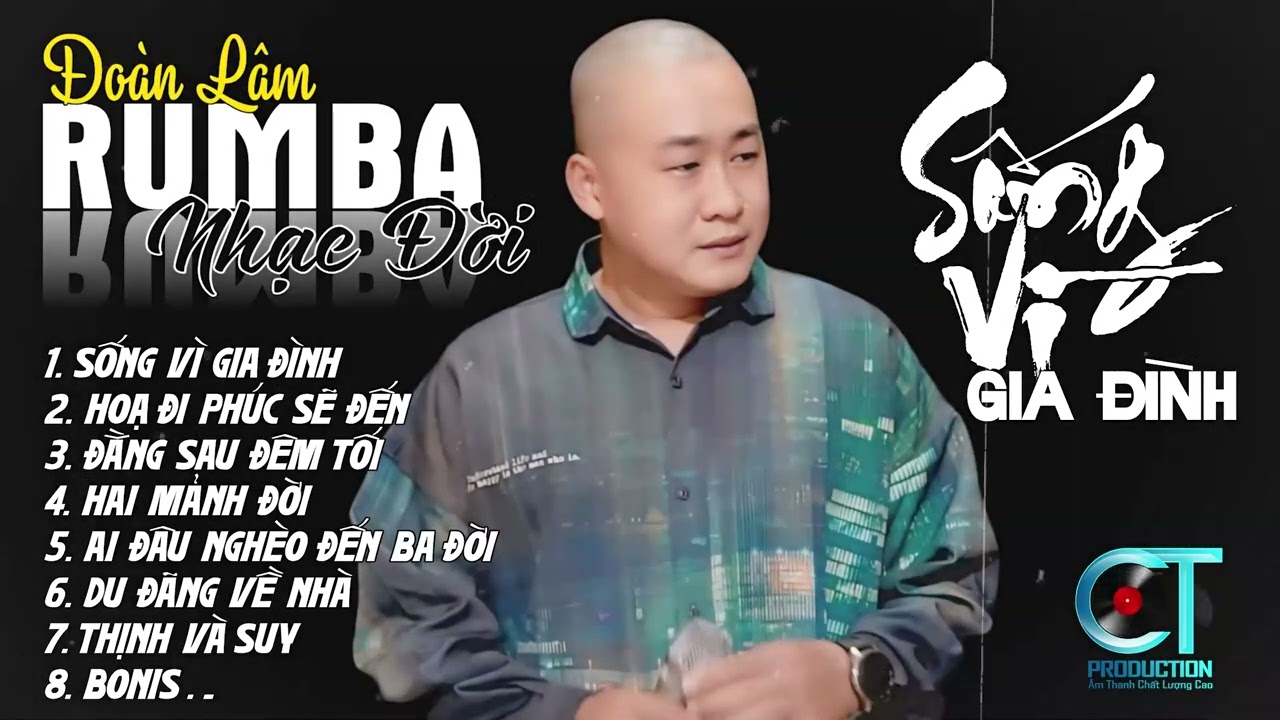 SỐNG VÌ GIA ĐÌNH - RUMBA | ALBUM NHẠC ĐỜI XUẤT SẮC NHẤT 2024 | LK ĐOÀN LÂM RUMBA CỰC HOT