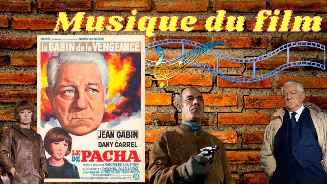 Musique du Film Le Pacha - Jean Gabin - Dany Carrel - André Pousse - Serge Gainsbourg  Robert Dalban