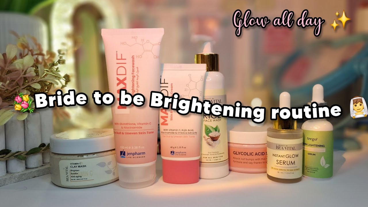 Bride-to-Be Brightening Care Routine | Pre-Wedding Skincare Tips