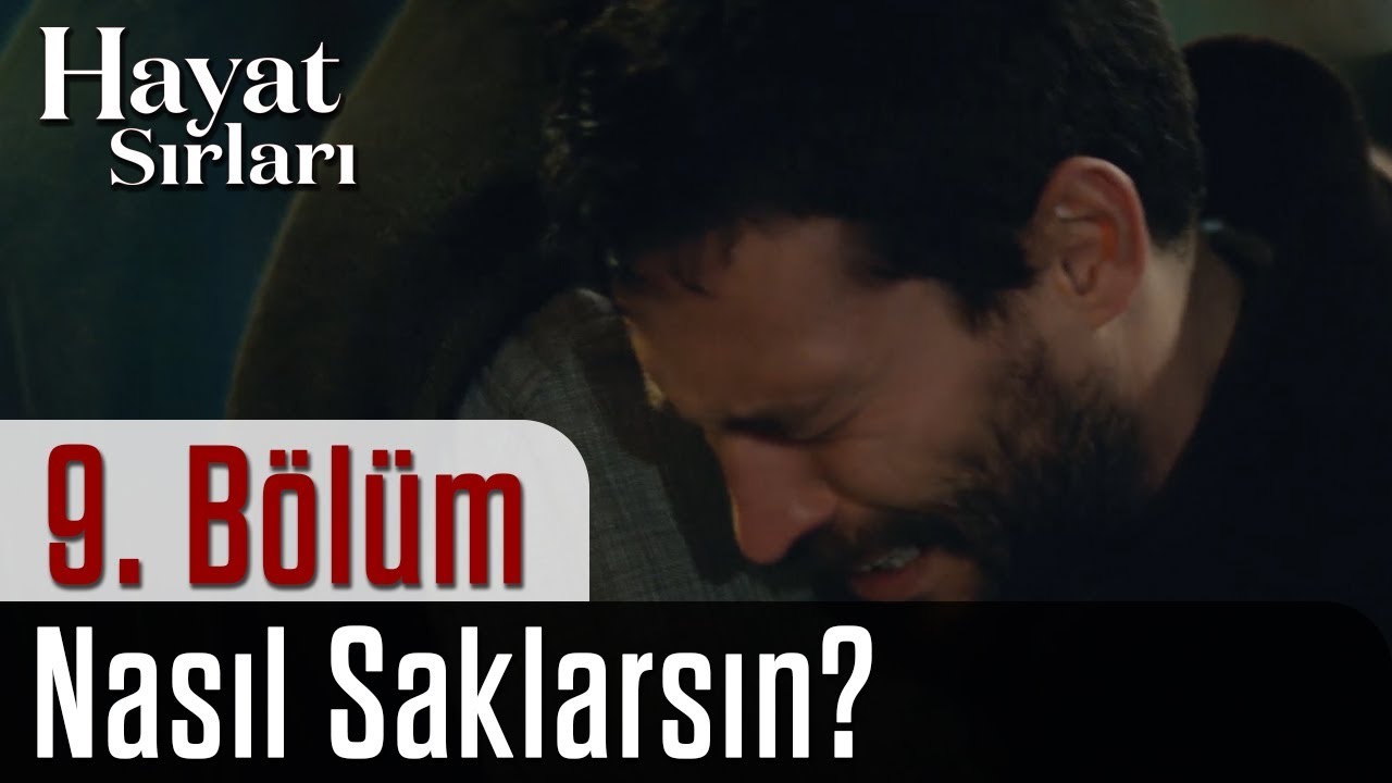 Hayat Sırları 9.B&ouml;l&uuml;m - Nasıl Saklarsın?
