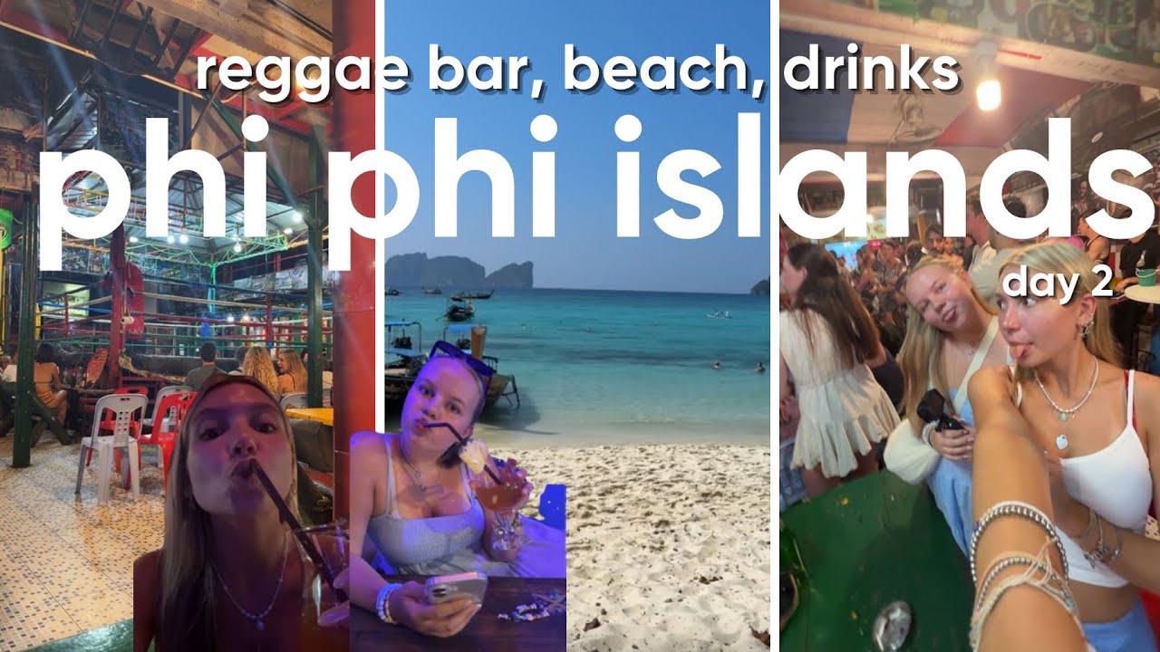 PHI PHI ISLANDS DAY 2🥊 reggae bar, beach, drinks, fish etc