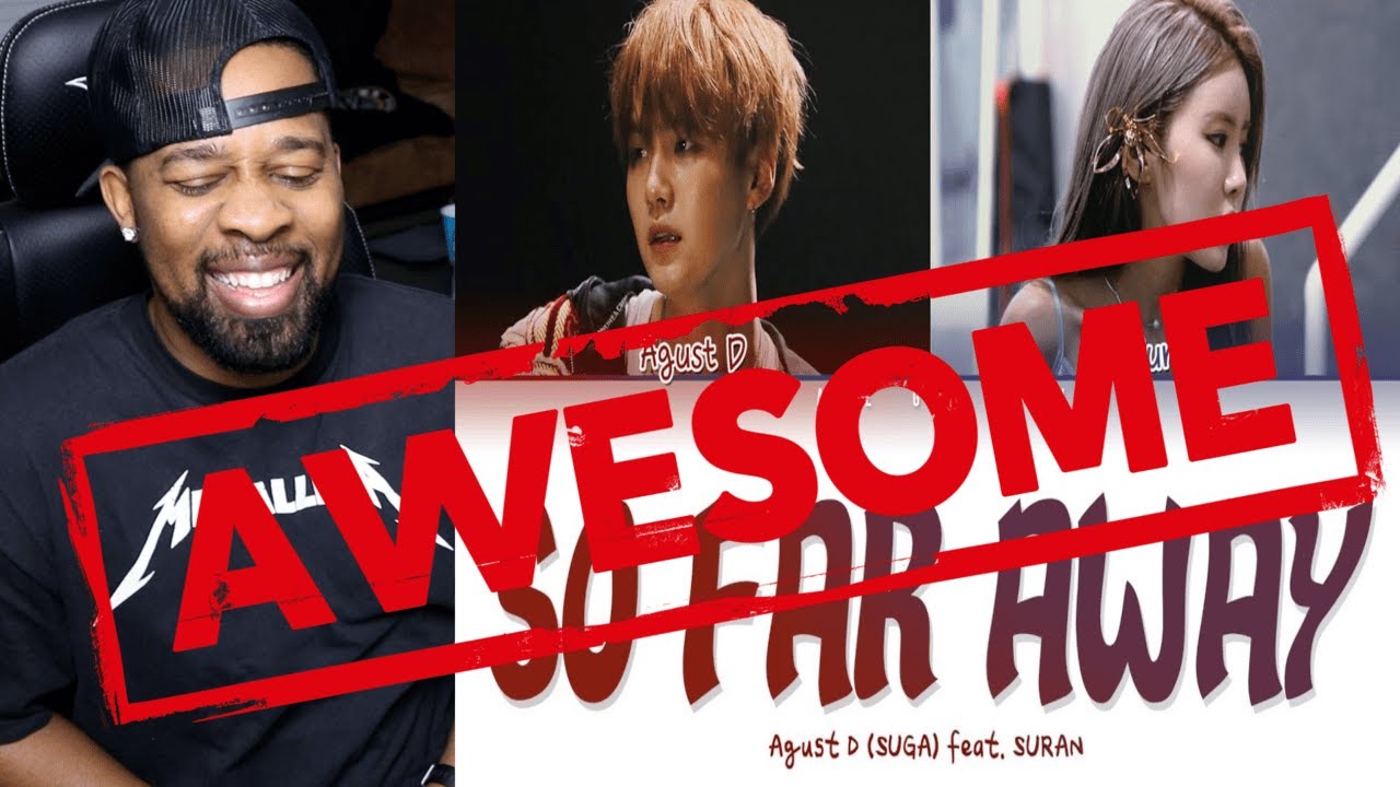 Agust D (BTS SUGA) - 'so far away (feat. SURAN)' LYRICS (Color Coded Eng/Rom/Han/가사) | REACTION!!