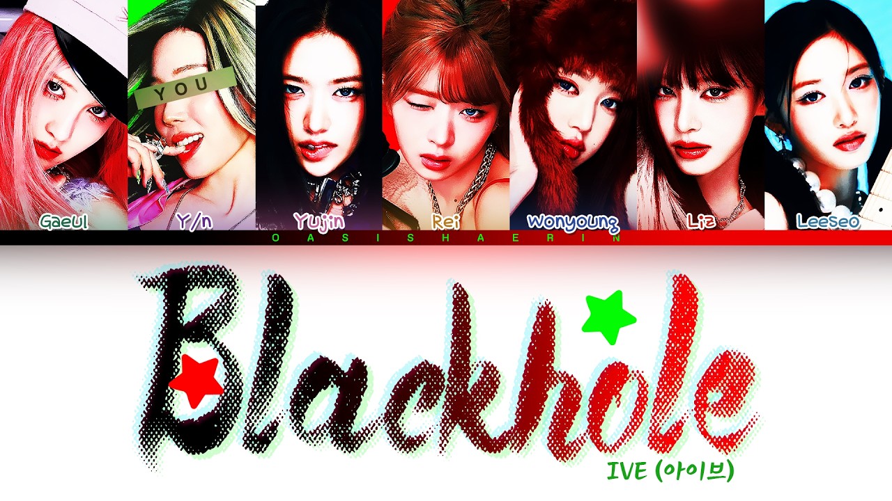 [KARAOKE] IVE (아이브) 'BLACKHOLE' : YOU AS A MEMBER (7 members ver.) Color Coded Lyrics
