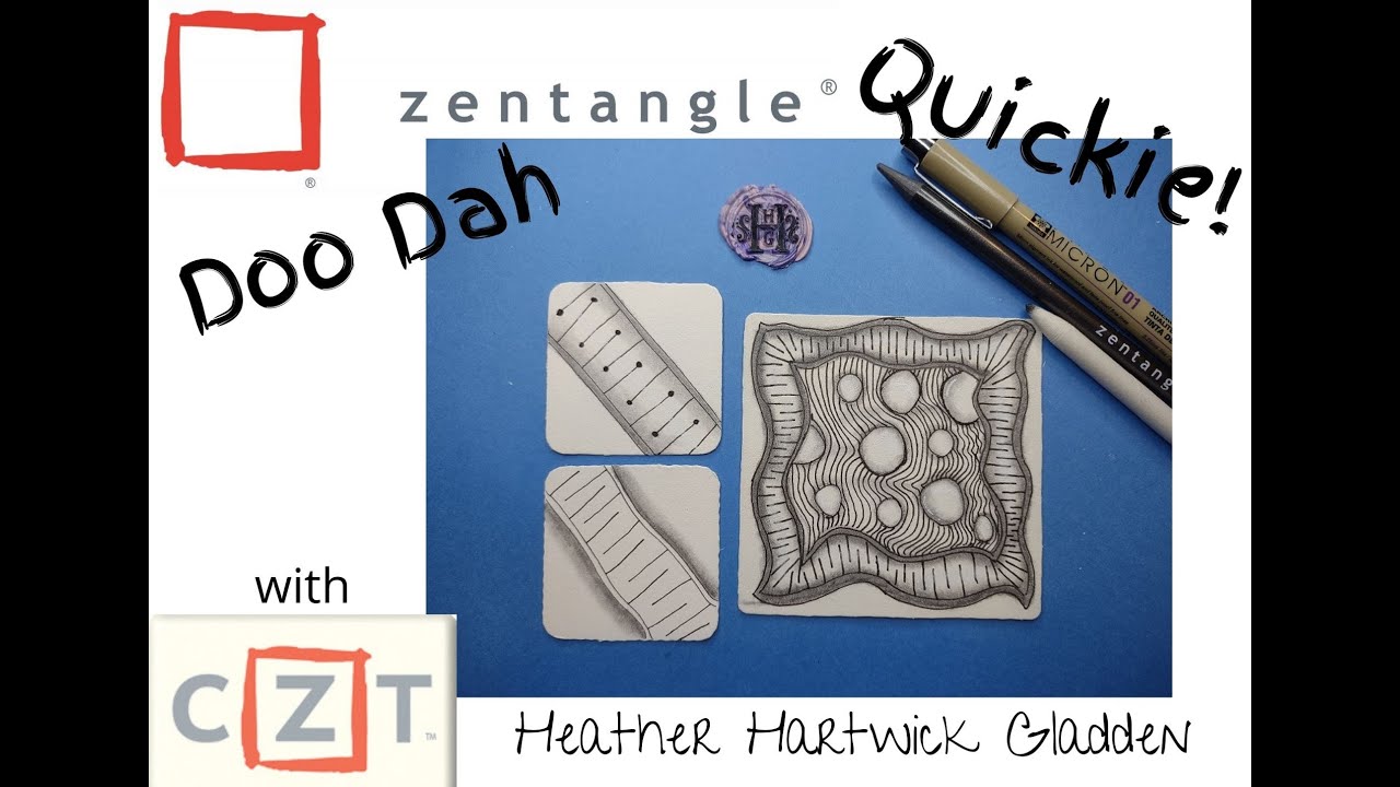 Zentangle® Quickie: DooDah