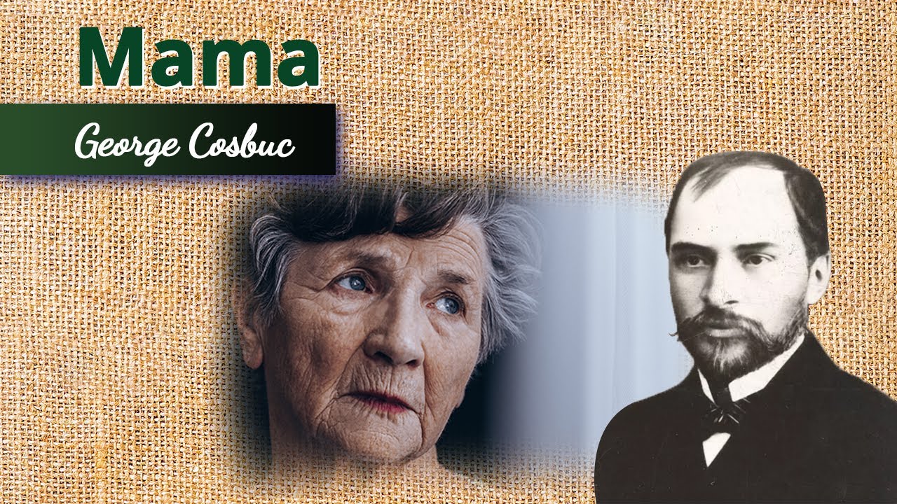 Mama | George Cosbuc | Carti Audio | Poezii, Proza, Psalmi 