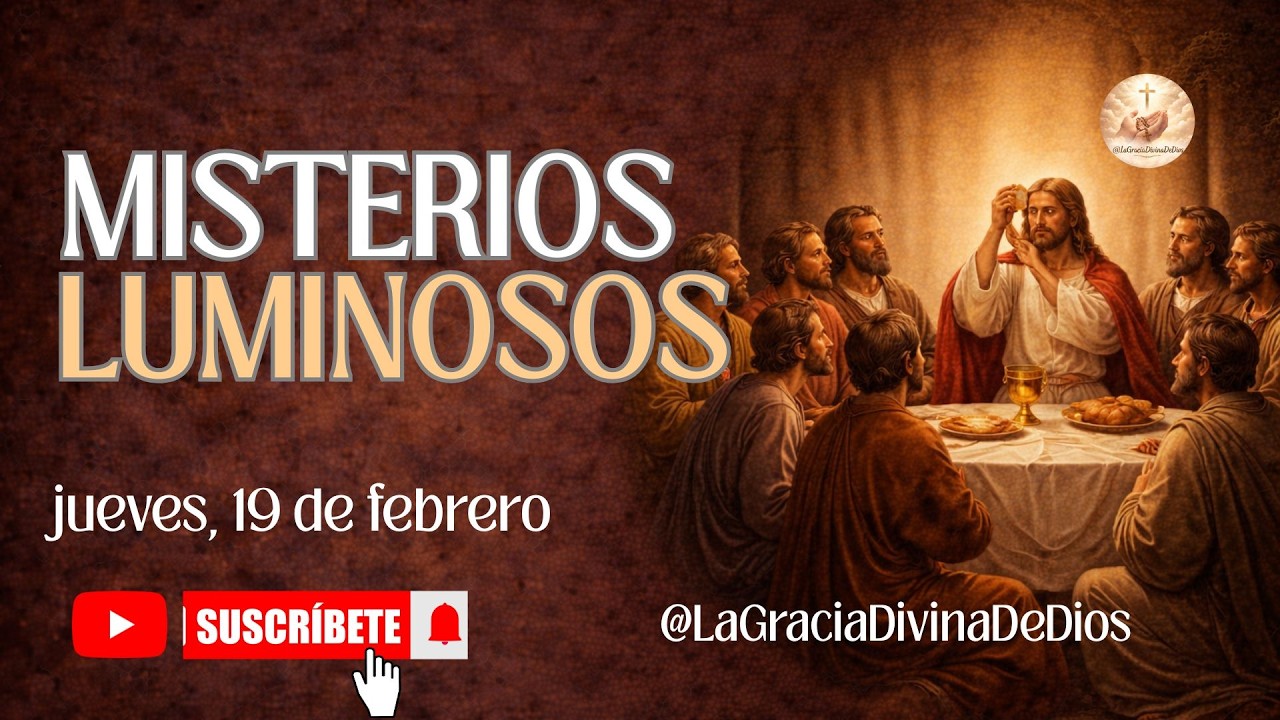 SANTO ROSARIO MISTERIOS LUMINOSOS 🙏🏼JUEVES 19 DE FEBRERO