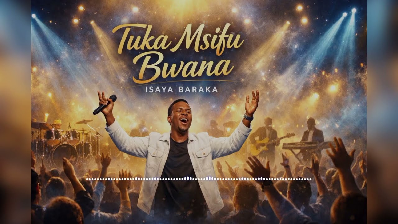 Tuka msifu Bwana_ Isaya Baraka Official | Audio Gospel Worship | 
