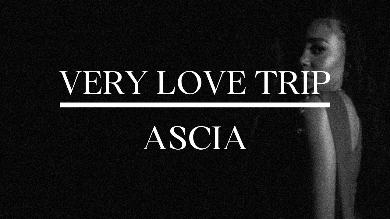 ASCIA - Very Love Trip (Official Lyrics Video)