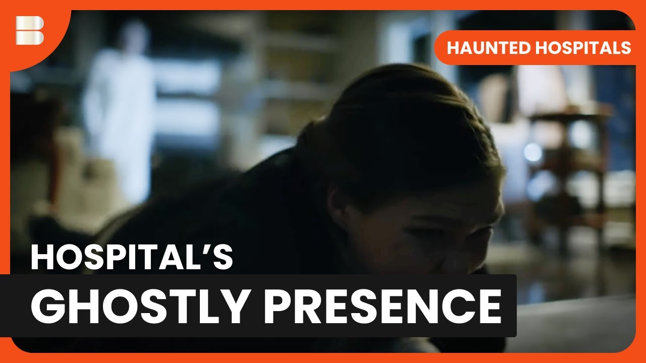 Children's Ward Ghosts - Haunted Hospitals - S03 E11 - Paranormal Documentary