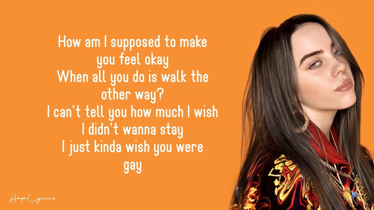 Billie Eilish - Wish You Were Gay (Lyrics) 🎵