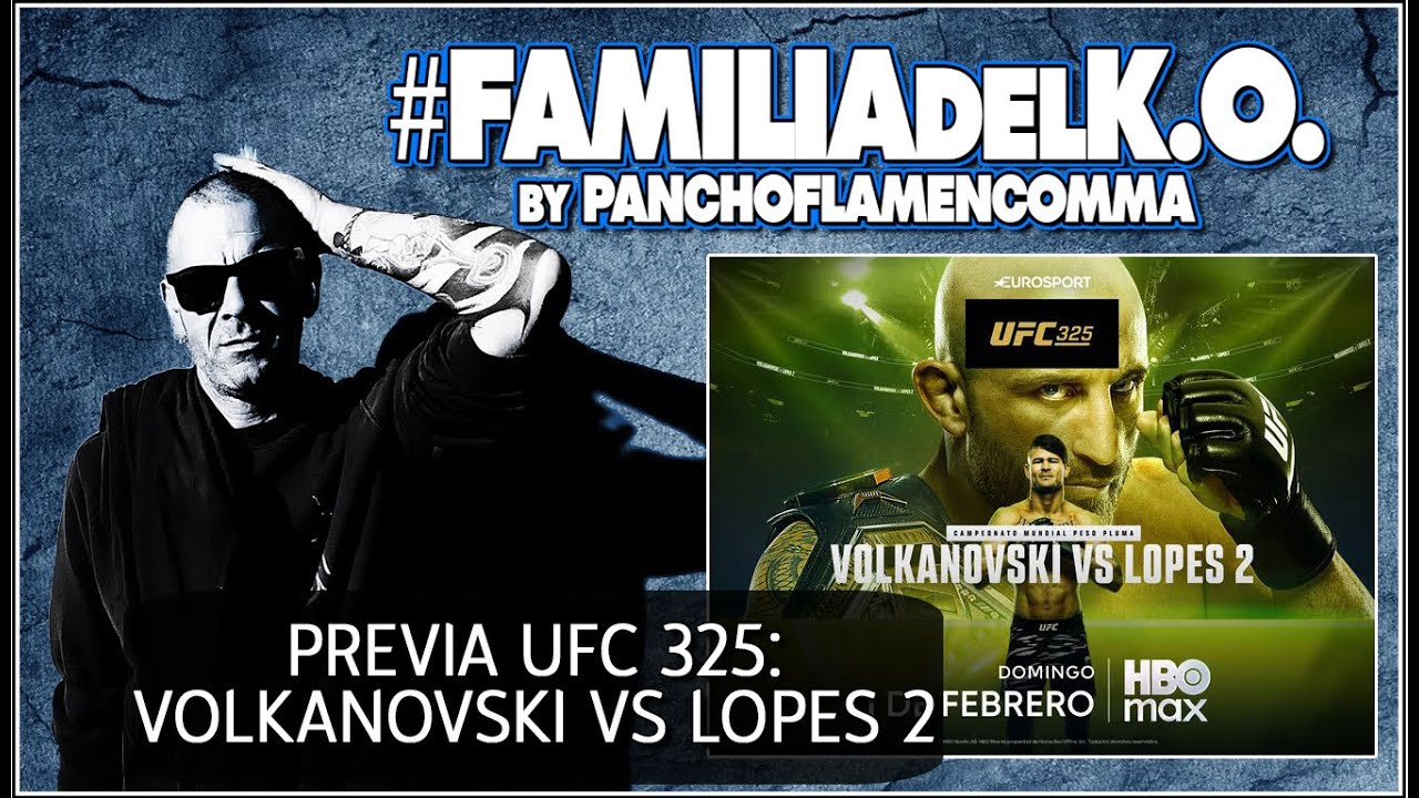 PREVIA UFC 325: VOLKANOVSKI VS LOPES 2