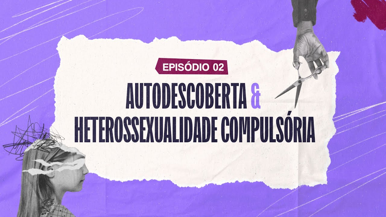 AUTODESCOBERTA LÉSBICA E HETEROSSEXUALIDADE COMPULSÓRIA | Chá das 4 #Ep2