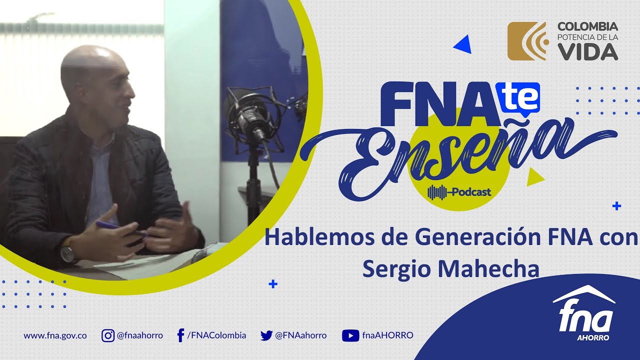 Capítulo 16: Hablemos de Generación FNA con Sergio Mahecha