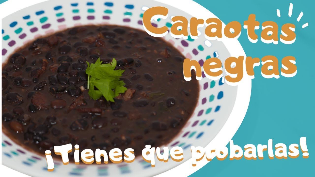 ✅ CARAOTAS NEGRAS fácil y deliciosas [Frejoles Negros en Perú] Receta Venezolana  ¡A Probar!