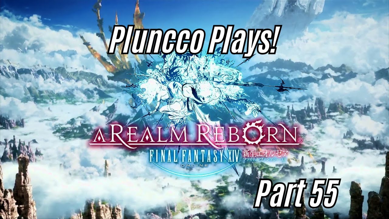 MSQ Continues! / FFXIV: A Realm Reborn Part 55