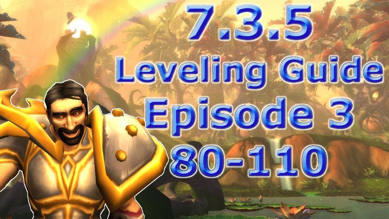 7.3.5 Leveling Guide - Episode 3 (Level 80-110)