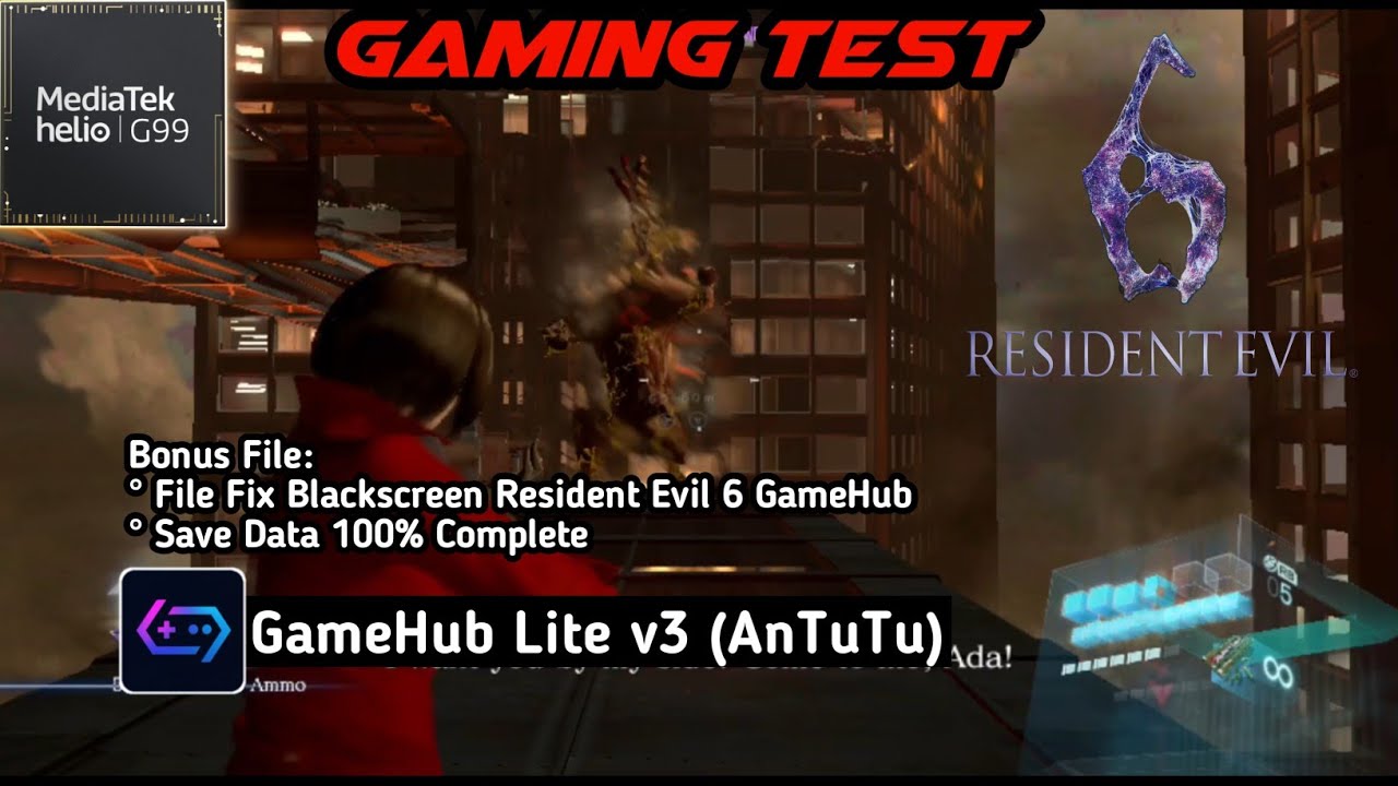Resident Evil 6 | Fix Blackscreen | Save Data 100% Complete | GameHub Lite v3 | Mediatek Helio G99