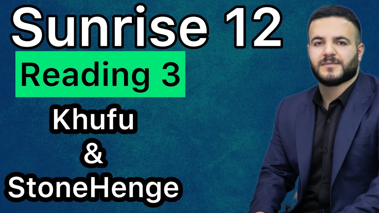Sunrise 12 / Unit 3 / Reading 3 / Khufu & StoneHenge