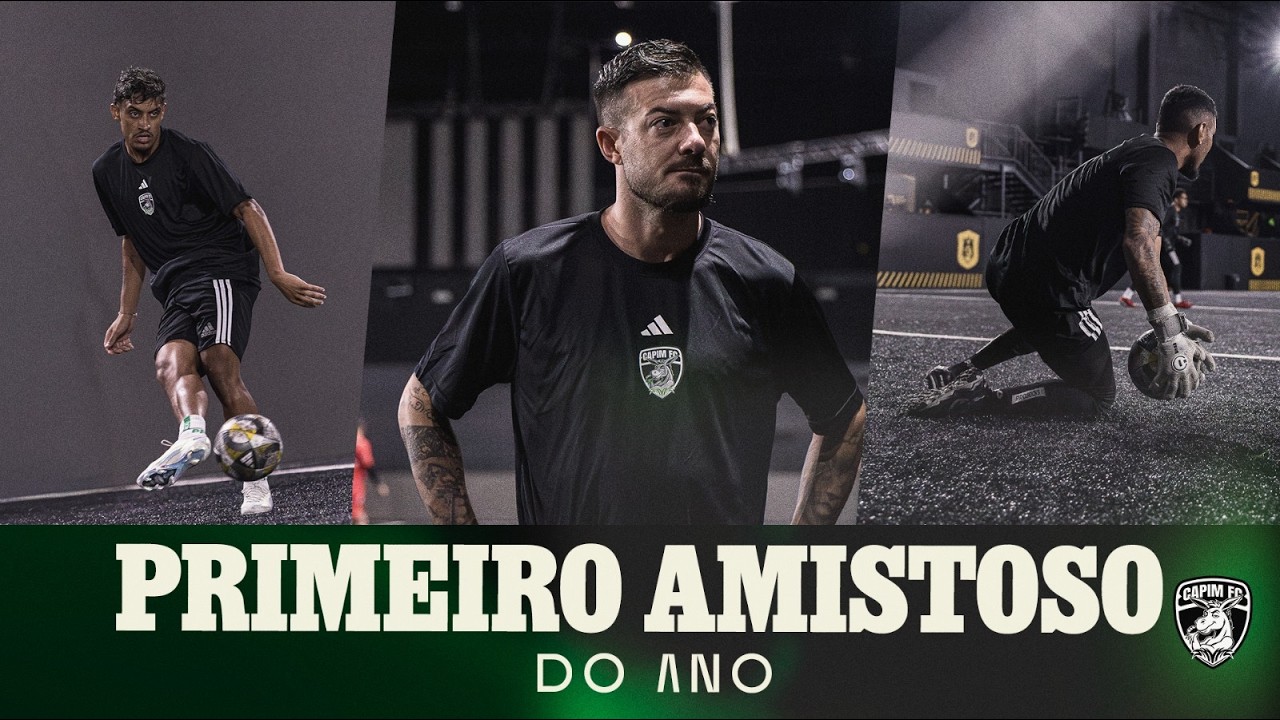 PRIMEIRO AMISTOSO DO ANO! Bastidores Capim #01