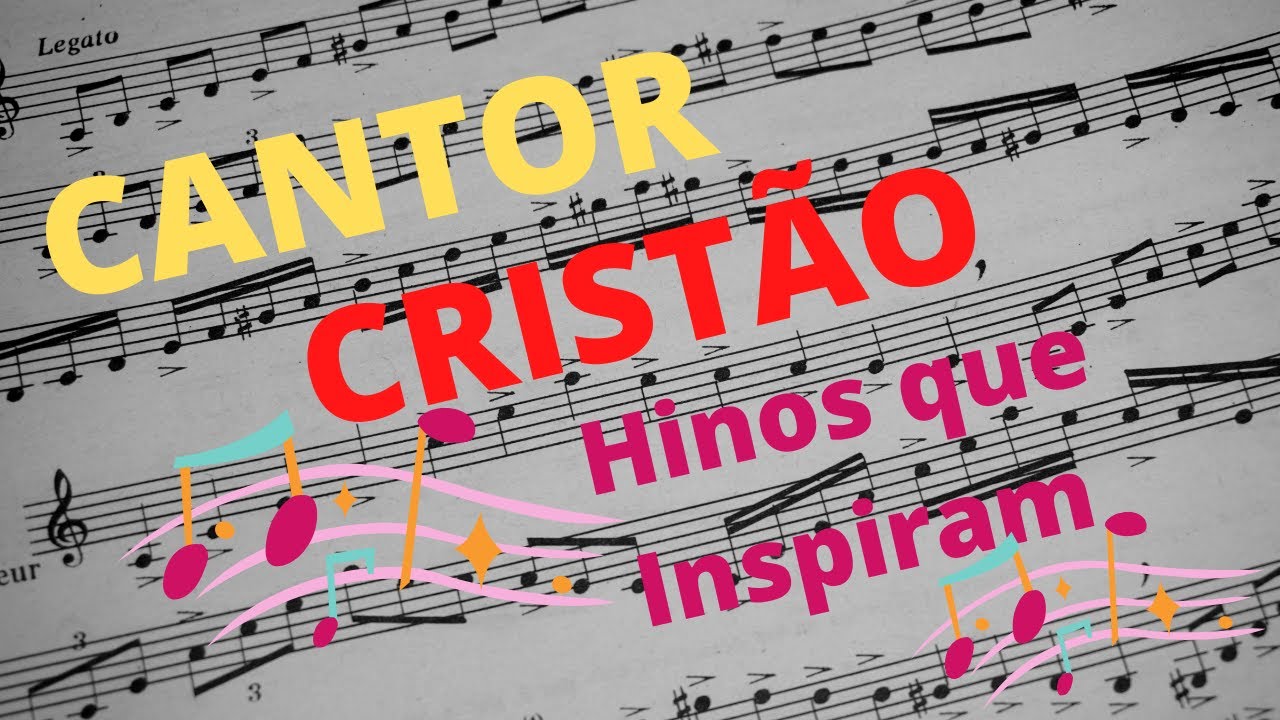 CANTOR CRISTÃO: Hinos Que Inspiram (Congregacional)🙏💖
