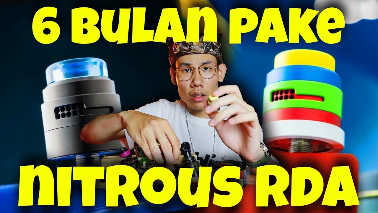 KESAN 6 BULAN PAKAI NITROUS RDA || Nitrous RDA by DamnVape x Koko Sarang
