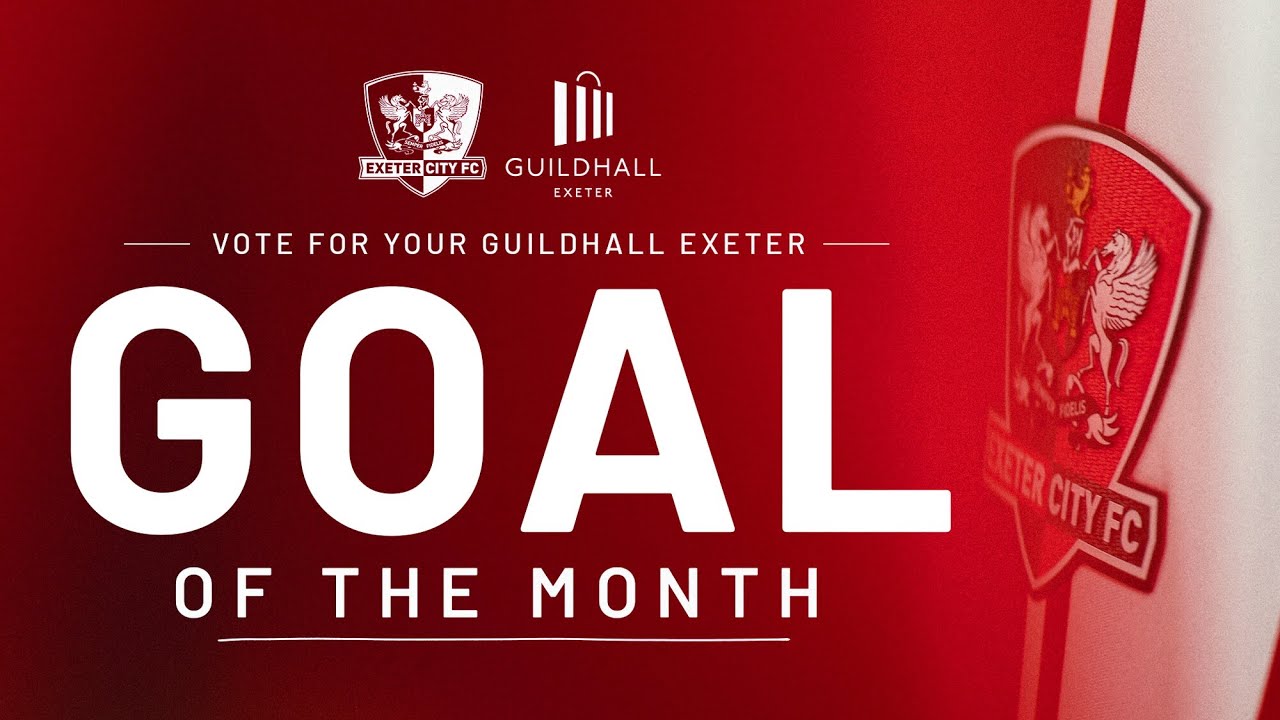 ⚽️ Vote for your Guildhall Exeter Goal of the Month for January 26 | Exeter City Football Club