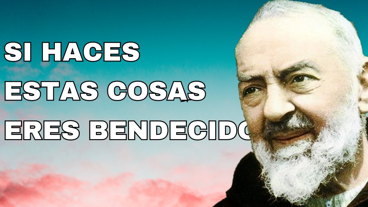 Si respetas estos gestos Padre Pio te bendecirá