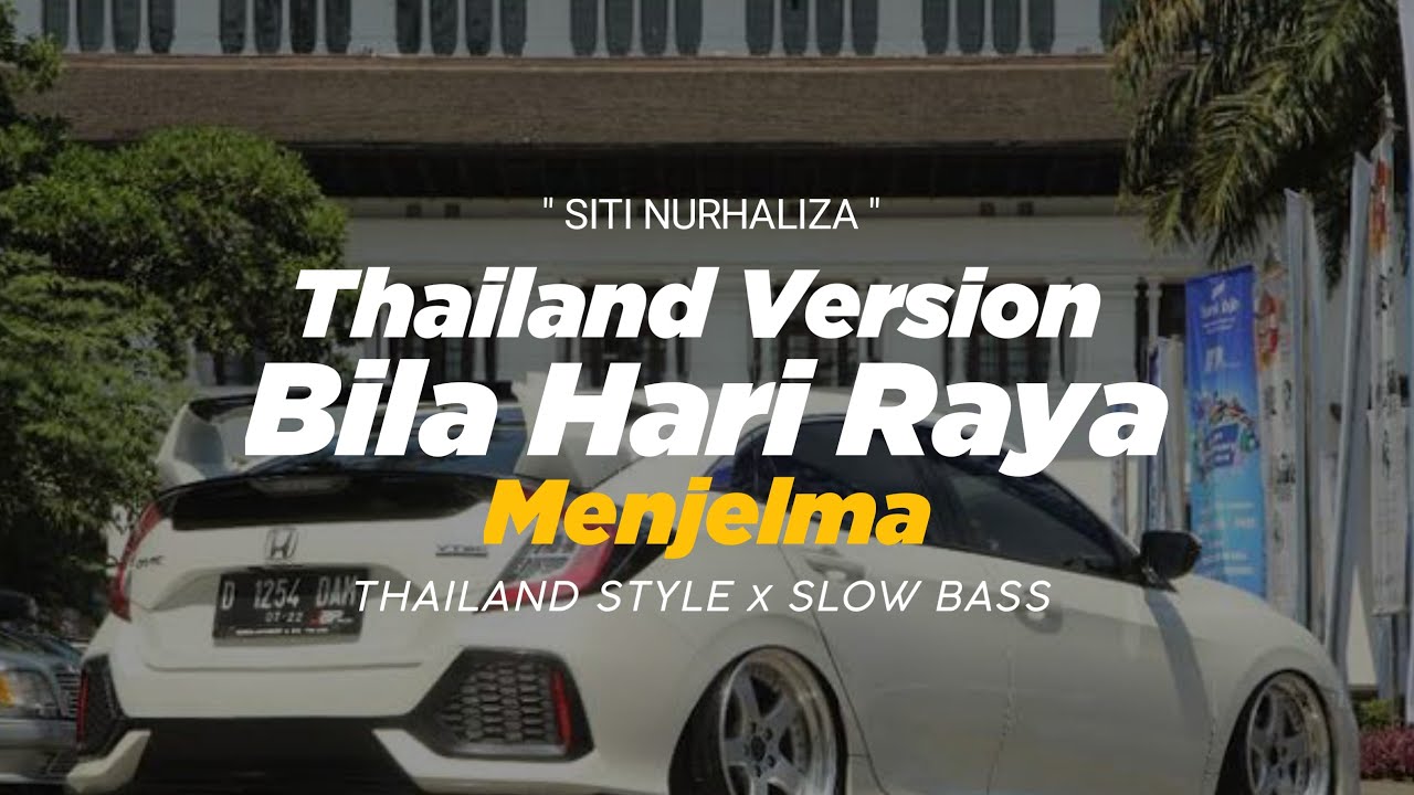 DJ BILA HARI RAYA MENJELMA THAILAND STYLE x SLOW BASS 