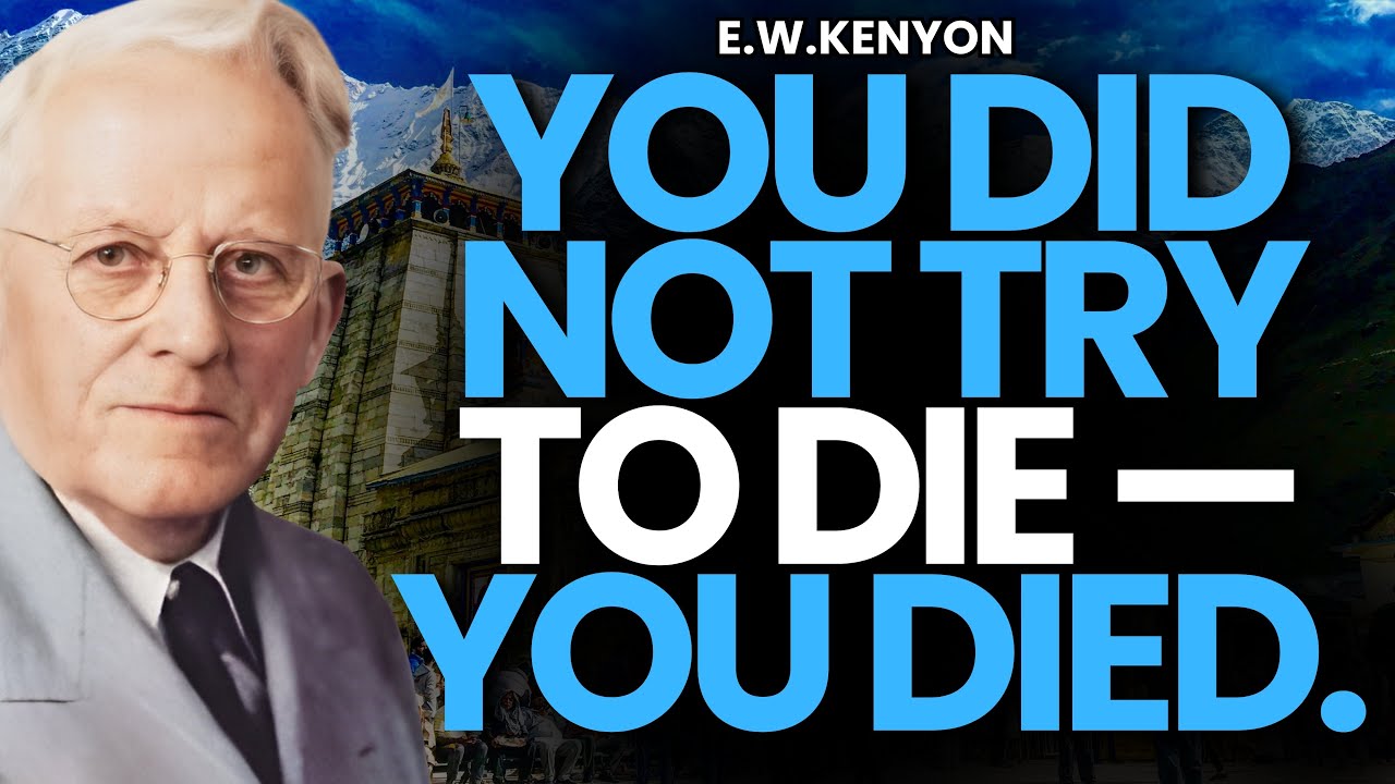 THE MOST IGNORED WORD IN REDEMPTION — WITH CHRIST CHANGES EVERYTHING | E.W.KENYON