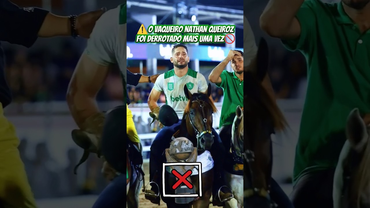 ⚠️O VAQUEIRO NATHAN QUEIROZ FOI DERROTADO MAIS UMA VEZ🚫 #nathanqueiroz #vaqueiro #vaquejada #cavalo