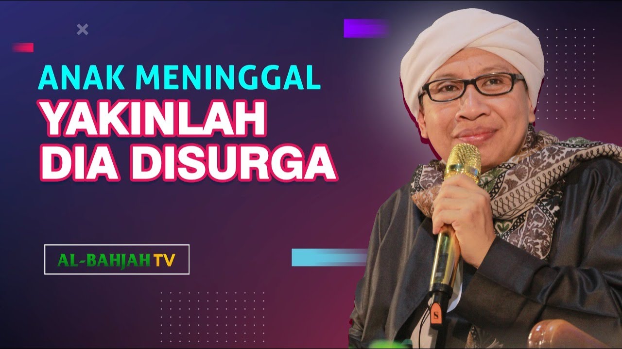 JANGAN SEDIH, ANAK MENINGGAL TANDA ORANG TUA YANG DICINTAI ALLAH. YAKINLAH DIA DI SURGA | BUYA YAHYA