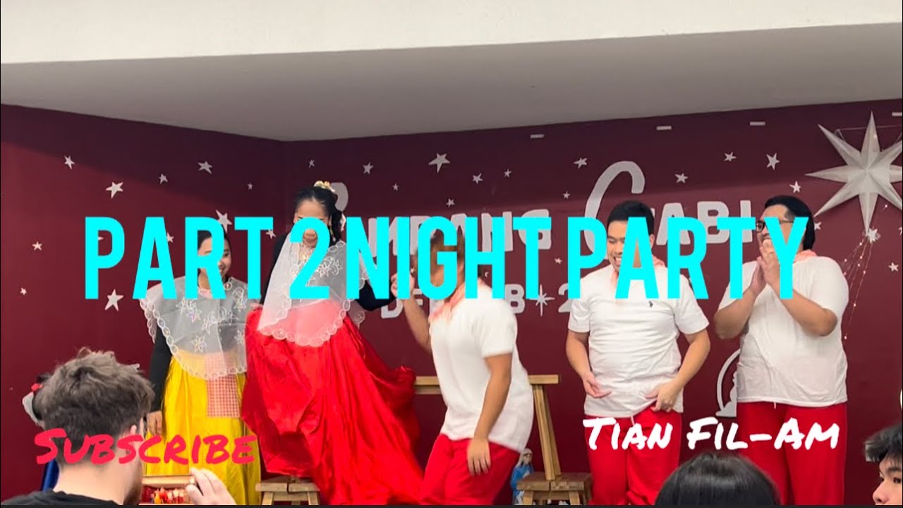 Part 2 Night Party /Tina Fil-Am