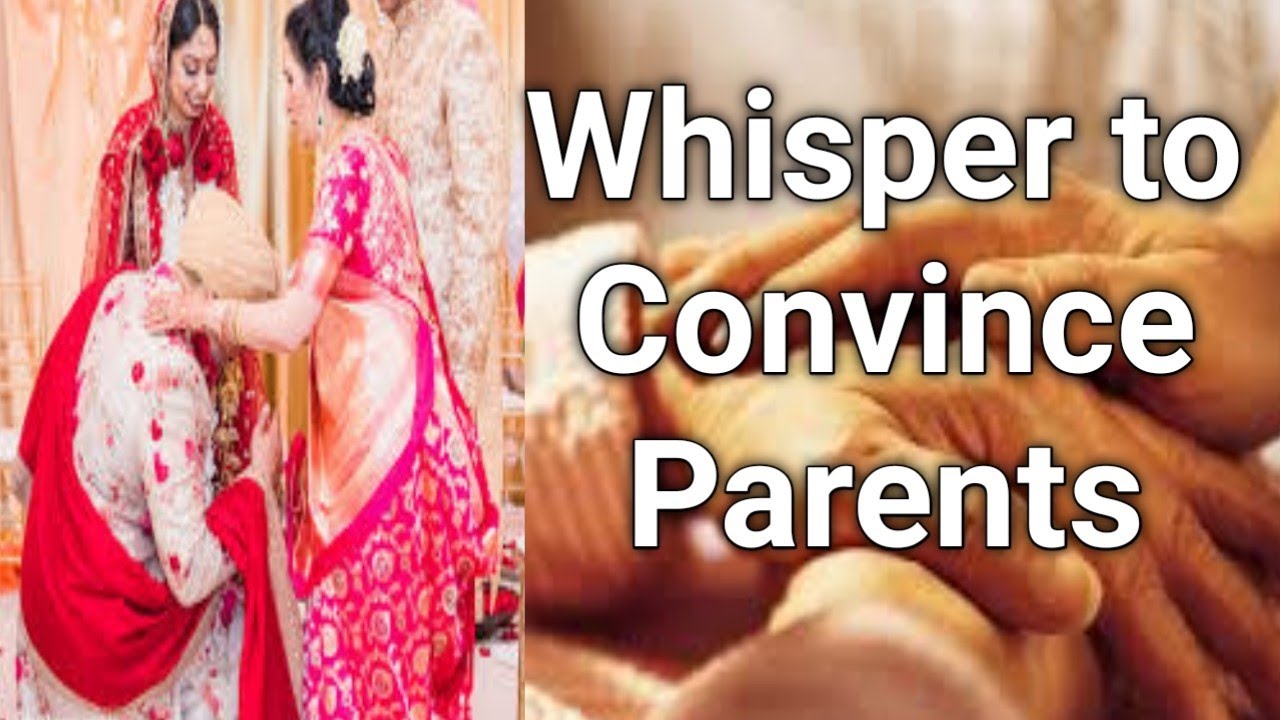 🗣️WHISPER TO Convince PARENTS FOR MARRIAGE❤💖💖💖💖💖💖💖