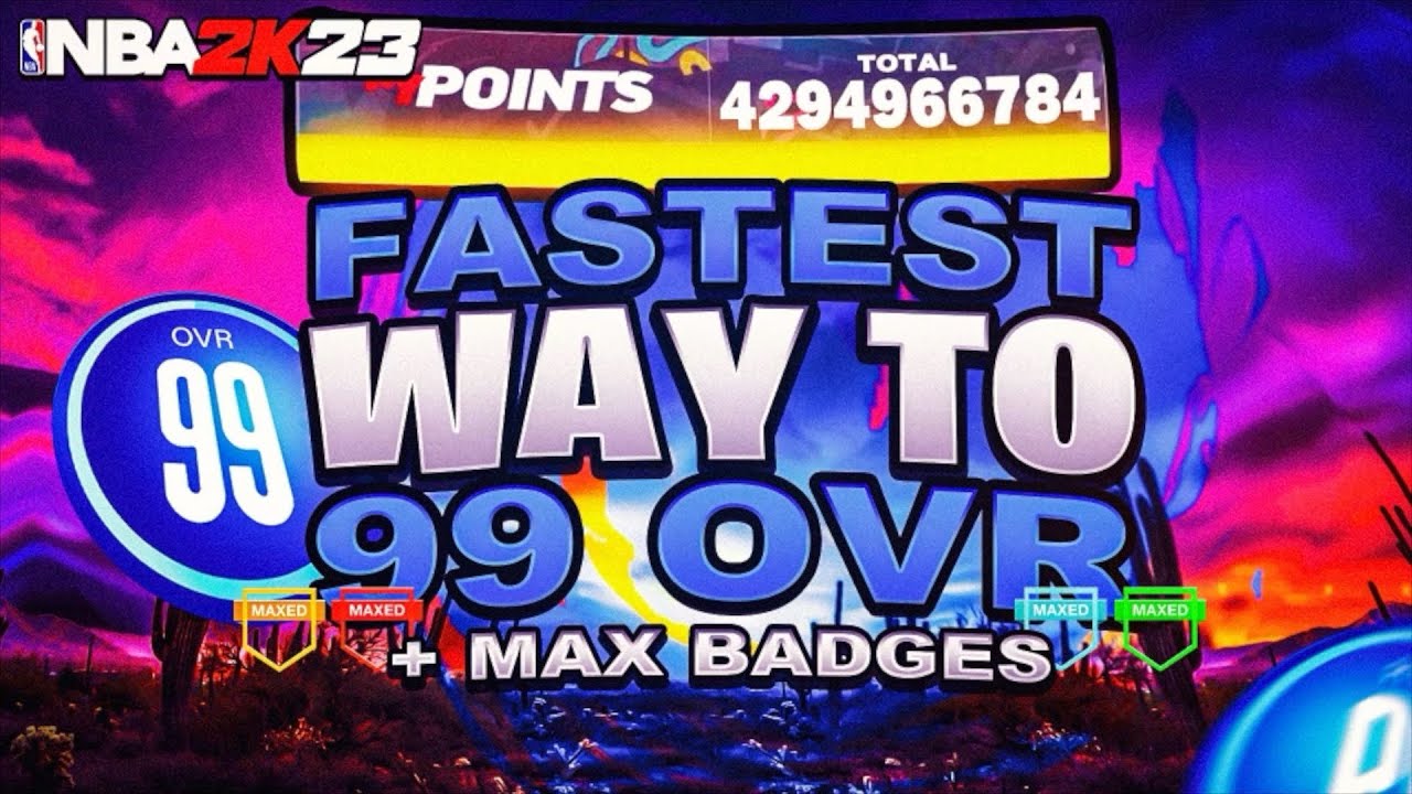 the Fastest Way To Reach 99 Overall & MAX ALL Badges in NBA 2K23…