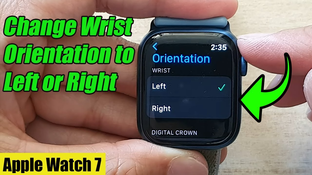 Apple Watch 7: How to Change Wrist Orientation to Left or Right