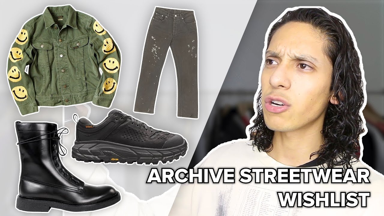 ARCHIVE Streetwear Wishlist! (Fall Winter 2018)