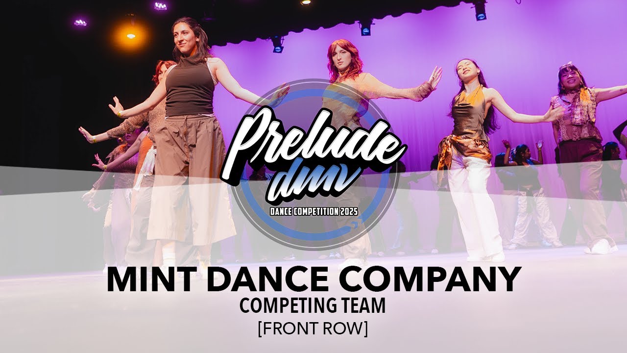 Mint Dance Company [ПЕРВЫЙ РЯД] | Prelude DMV 2025 | #PreludeDMV2025