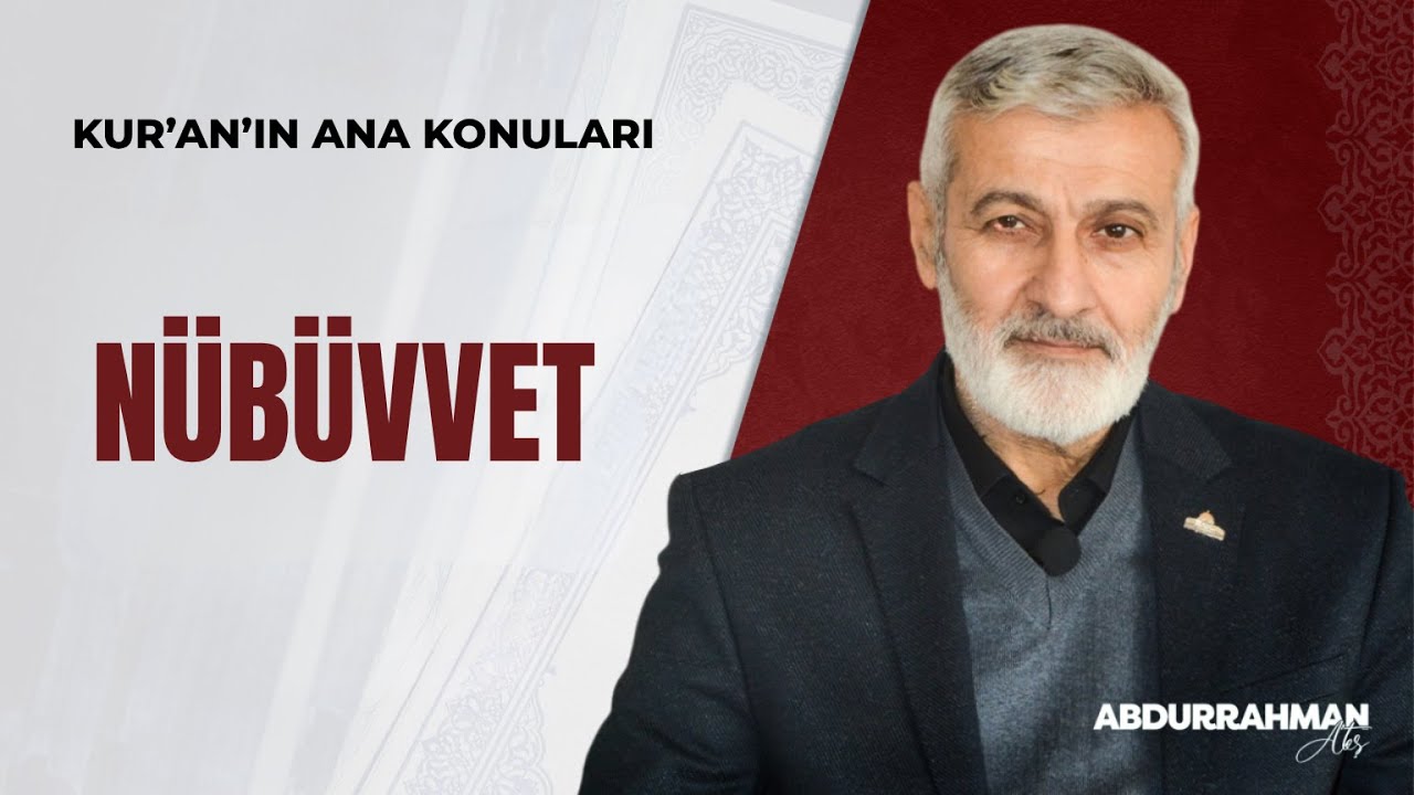 Nübüvvet | Abdurrahman Ateş